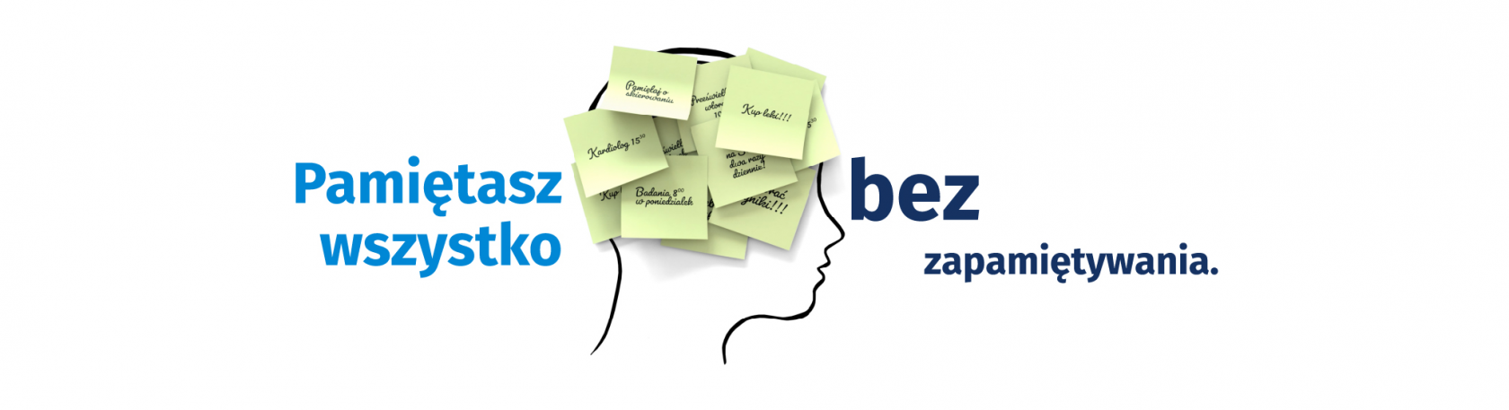 Pamiętasz wszystko bez zapamiętywania.